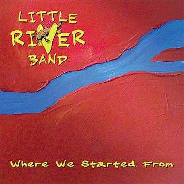 Little River Band -  Where We Started From